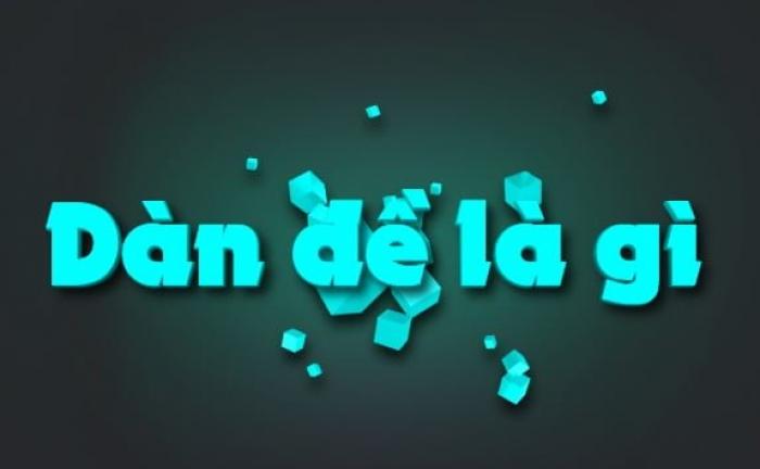Dàn đề là gì và top 7 dàn đề hiệu quả nhất 581082632