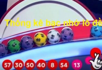 Thống Kê Bạc Nhớ Mang Lại Hiệu Quả Gì Cho Dự Đoán Lô?